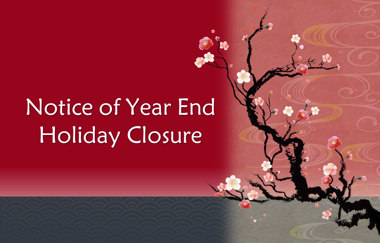 Notice of Year End Holiday Closure